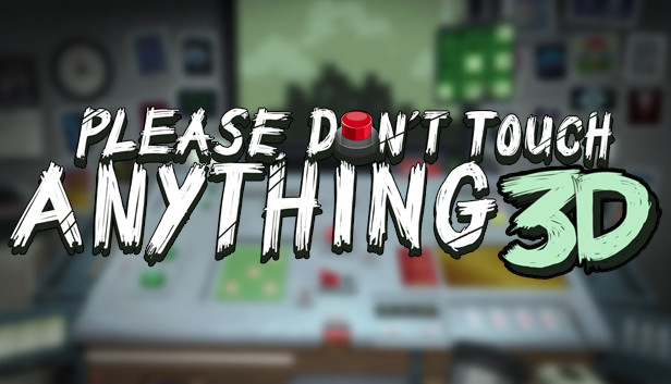 Please, Don't Touch Anything 3D VR game artwork
